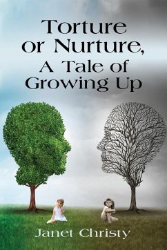 Cover Torture or Nurture, A Tale of Growing Up