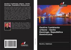 Gestire l'ambiente urbano - Santo Domingo, Repubblica Dominicana - Edelman, David J.