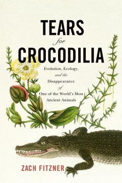 Tears for Crocodilia - Fitzner, Zach