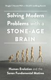 Solving Modern Problems with a Stone-Age Brain