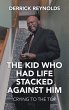The Kid Who Had Life Stacked Against Him - Bild 1