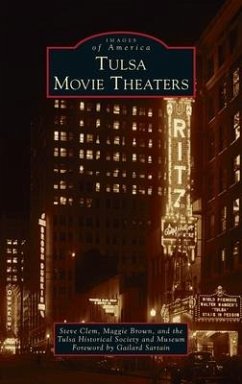 Tulsa Movie Theaters - Clem, Steve; Brown, Maggie; And Museum, The Tulsa Historical Society