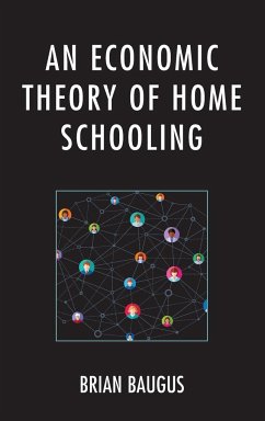 An Economic Theory of Home Schooling - Baugus, Brian