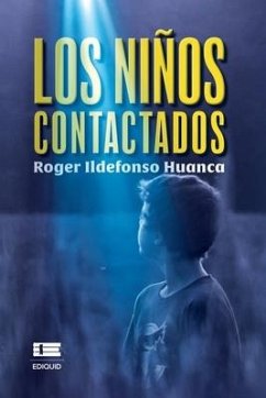 Los niños contactados - Ildefonso Huanca, Roger