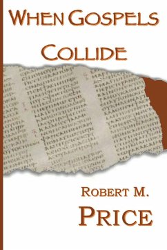 When Gospels Collide - Price, Robert