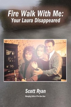 Fire Walk with Me: Your Laura Disappeared - Ryan, Scott