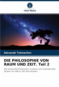 DIE PHILOSOPHIE VON RAUM UND ZEIT. Teil 2 - Tolmachev, Alexandr