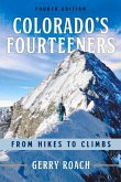 Colorado's Fourteeners: From Hikes to Climbs