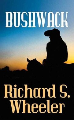 Bushwack - Wheeler, Richard S.