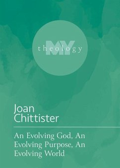 An Evolving God, an Evolving Purpose, an Evolving World - Chittister, Joan