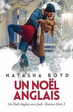 Un Noël Anglais: Un Noël Anglais avec Jack: Eversea Série 3 - Boyd, Natasha