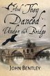 And They Danced Under The Bridge - Bild 1