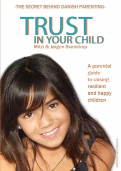 Trust in your child - Svenstrup, Jørgen; Svenstrup, Mitzi