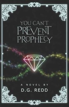 You Can't Prevent Prophecy - Redd, D G