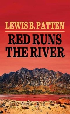 Red Runs the River - Patten, Lewis B.