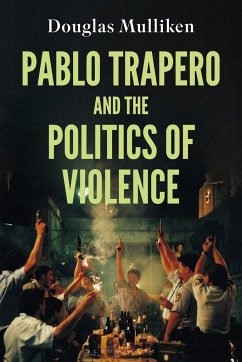 Pablo Trapero and the Politics of Violence - Mulliken, Douglas