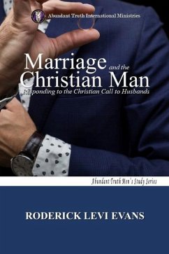 Marriage and the Christian Man: Responding to the Christian Call to Husbands