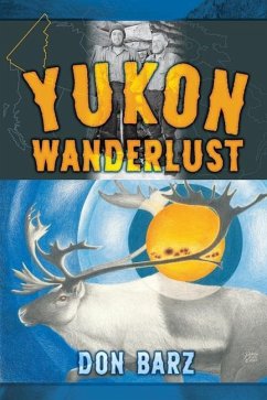 Yukon Wanderlust - Barz, Don