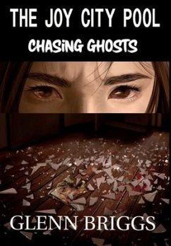 The Joy City Pool Chasing Ghosts - Briggs, Glenn