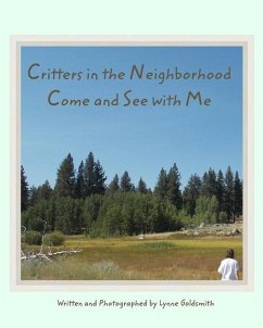 Critters in the Neighborhood Come and See with Me - Goldsmith, Lynne