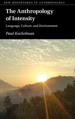 The Anthropology of Intensity - Kockelman, Paul