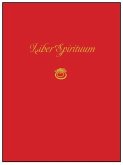 Liber Spirituum: Book of Spirits (Being the Grimoire of Paul Huson)