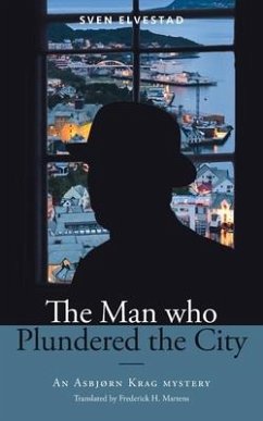 The Man Who Plundered the City: An Asbjørn Krag mystery - Elvestad, Sven