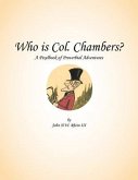 Who Is Col. Chambers?: A Pixelbook of Proverbial Adventures