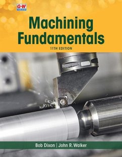 Machining Fundamentals - Walker, John R; Dixon, Bob