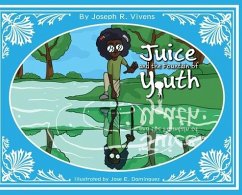 Juice and The Fountain of Youth - Vivens, Joseph R