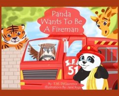 Panda Wants To Be A Fireman - Delawrence, T M