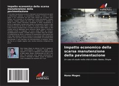 Impatto economico della scarsa manutenzione della pavimentazione - Moges, Hana