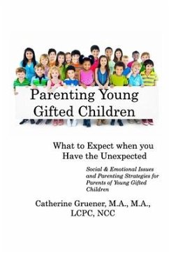 Parenting Young Gifted Children What to Expect When you Have the Unexpected - Gruener, Catherine