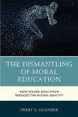 The Dismantling of Moral Education