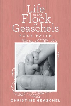 Life in the Flock of Geaschels - Geaschel, Christine