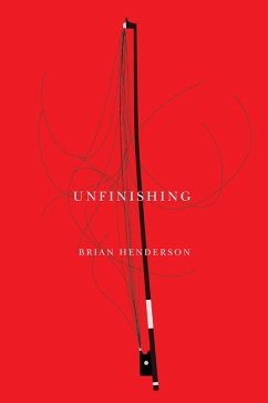Unfinishing: Volume 67 - Henderson, Brian