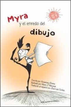 Myra Y El Enredo del Dibujo: Spanish Edition of Myra and the Drawing Drama - Rivera, Rosemary