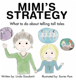MIMI'S STRATEGY What to do about telling tall tales - Goudsmit, Linda