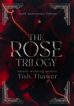 The Rose Trilogy (10th Anniversary Edition) - Thawer, Tish