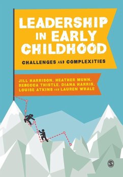 Leadership in Early Childhood - Harrison, Jill;Munn, Heather;Thistle, Rebecca