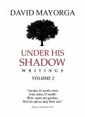 Under His Shadow Writings Volume 2