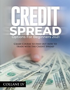 CREDIT SPREAD OPTIONS FOR BEGINNERS 2021 - Collane Lv