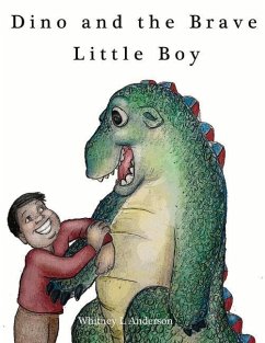 Dino and the Brave Little Boy - Anderson, Whitney