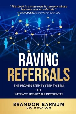 Raving Referrals: The Proven Step-By-Step System to Attract Profitable Prospects - Barnum, Brandon