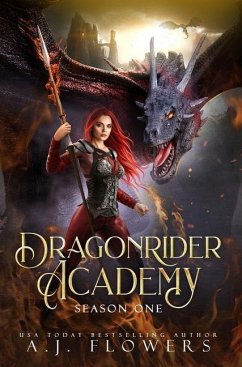Dragonrider Academy: Season 1: Episodes 1-7 - Flowers, A. J.