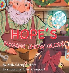 Hope's Broken Snow Globe - Rickert, Kelly Chang