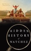 Hidden History of Natchez