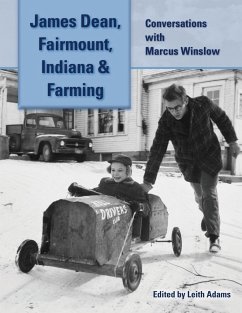 James Dean, Fairmount, Indiana & Farming - Winslow, Marcus