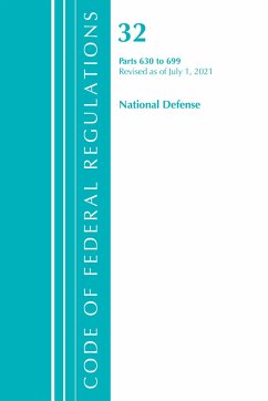 Code of Federal Regulations, Title 32 National Defense 630-699, Revised as of July 1, 2021 - Office Of The Federal Register (U S