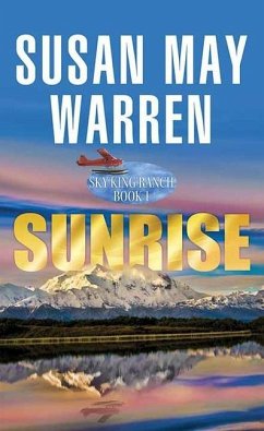 Sunrise: Sky King Ranch - Warren, Susan May